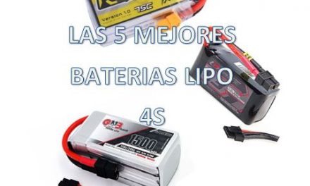 Las 5 Mejores LIPO 4S del 2018