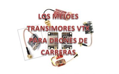 Los Mejores Transmisores VTX para Drones de Carreras