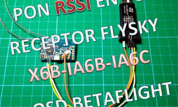 Como poner RSSI en Receptores Flysky X6B, IA6B, IA6C