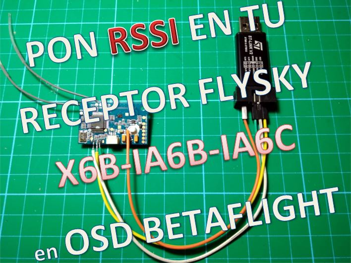Como poner RSSI en Receptores Flysky X6B, IA6B, IA6C