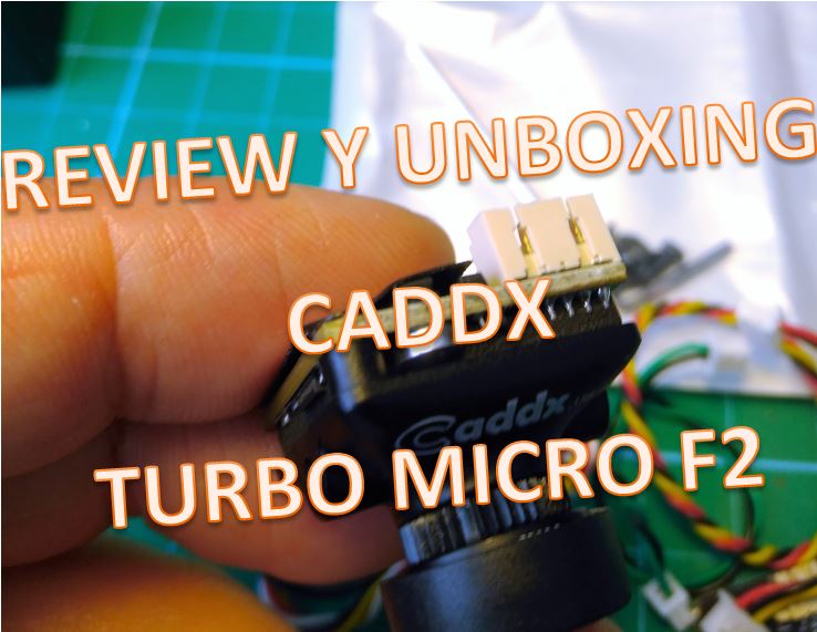 Caddx Turbo Micro F2 Review y Unboxing