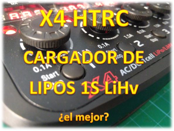 Cargador X4 HTRC LiPos 1S con Control de Carga