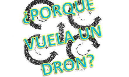 Porque Vuelan los Drones