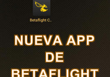 Nueva App de Betaflight