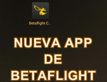 Nueva App de Betaflight